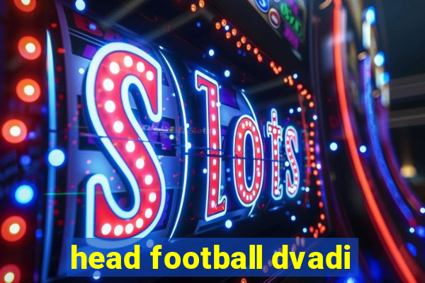 head football dvadi